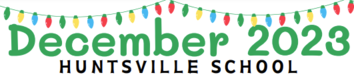 December 2023 Huntsville School